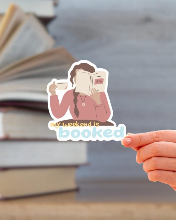 My Weekend is Booked Sticker